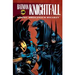 Batman Knightfall T.4 Koniec Mrocznych Rycerzy