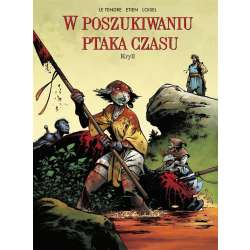 W poszukiwaniu Ptaka Czasu. T.6 Kryll Cykl 1 - 1