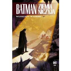 Batman. Ziemia niczyjan T.2 Wstrząsy wtórne - 1