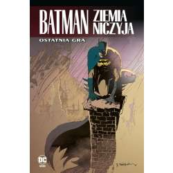 Batman. Ziemia niczyja T.7 Ostatnia gra