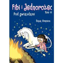 Pod gwiazdami T.11 Fibi i Jednorożec