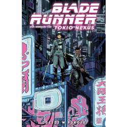 Blade Runner Tokio Nexus T.1 Odejdź w pokoju