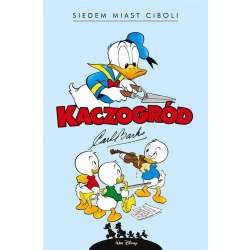 Kaczogród. Carl Barks. Siedem miast Ciboli... - 1