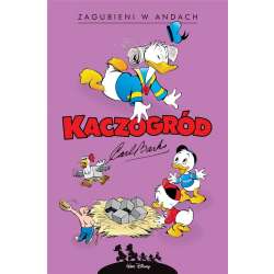 Kaczogród. Carl Barks. Zagubieni w Andach i inne..