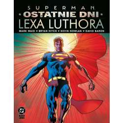 Superman. Ostatnie dni Lexa Luthora