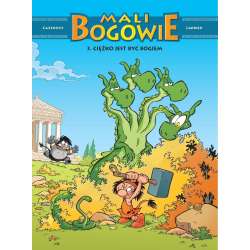 Mali Bogowie T.3 Ciężko jest być bogiem - 1