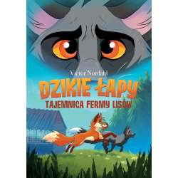 Dzikie łapy T.1 Tajemnica fermy lisów
