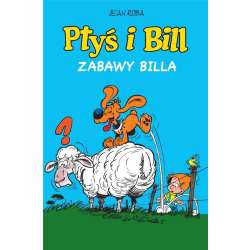 Ptyś i Bill T.8 Zabawy Billa