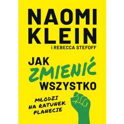 Jak zmienić wszystko. Młodzi na ratunek planecie - 1