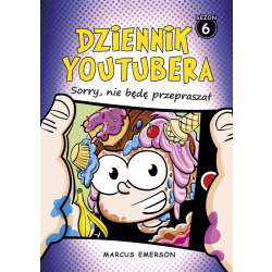 Dziennik Youtubera. Sorry, nie będę przepraszał