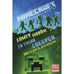 Minecraft. Łowcy mobów. To tylko creeper