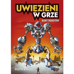 Uwięzieni w grze. Bunt robotów - 1