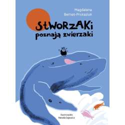 Stworzaki poznają zwierzaki