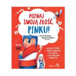 Poznaj swoją złość, Pinku! Książka o złości...
