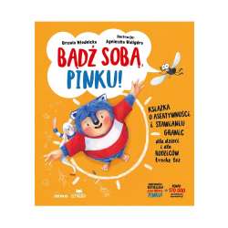 Bądź sobą, Pinku! Książka o asertywności...