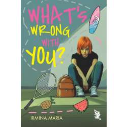 What's Wrong With You?