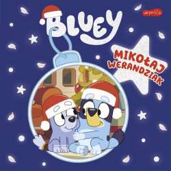 Bluey. Mikołaj Werandziak. Moja czytanka - 1