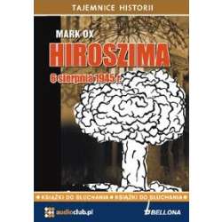 Hiroszima 6 sierpnia 1945 roku. Audiobook - 1