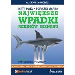 Największe wpadki rekinów biznesu cz.2 Audiobook