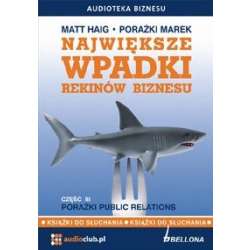 Największe wpadki rekinów biznesu cz.3 Audiobook