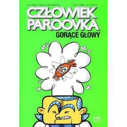 Człowiek paroovka. Gorące głowy