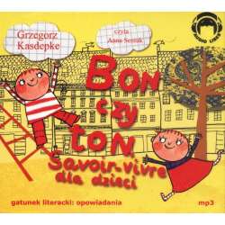 Bon czy ton. Savoir-vivre dla dzieci Audiobook - 1