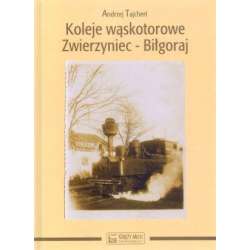 Koleje wąskotorowe Zwierzyniec-Biłgoraj - 1