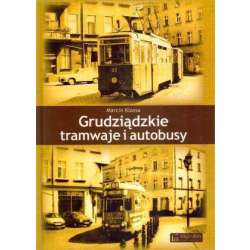Grudziądzkie tramwaje i autobusy - 1