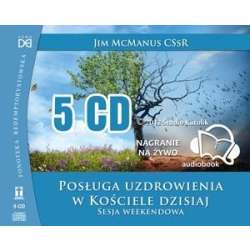 Posługa uzdrowienia w Kościele dzisiaj 5 CD - 1