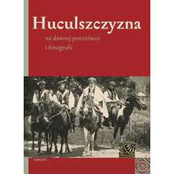 Huculszczyzna na dawnej pocztówce i fotografii - 1