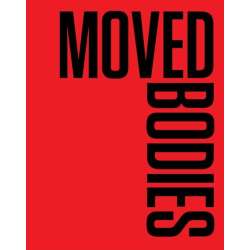 Moved Bodies. Choreographies of Modernity - 1