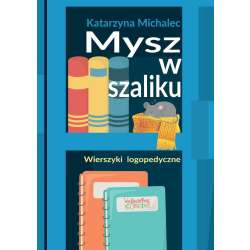 Mysz w szaliku. Wierszyki logopedyczne w.2