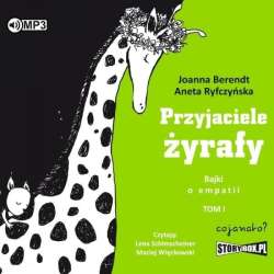 Przyjaciele żyrafy. Bajki o empatii T.1 audiobook - 1