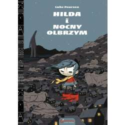 Hilda Folk T.2 Hilda i Nocny Olbrzym