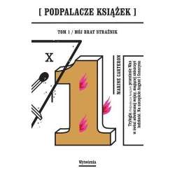 Podpalacze książek T.1 Mój brat strażnik - 1