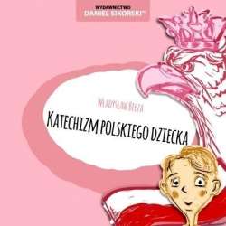 Katechizm polskiego dziecka - 1
