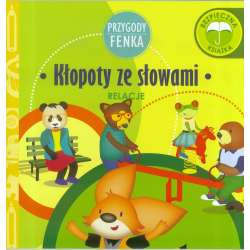 Przygody Fenka. Relacje. Kłopoty ze słowami - 1