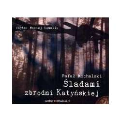 Śladami zbrodni katyńskiej. Audiobook