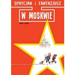 Sprycjan i Fantazjusz. W Moskwie - 1