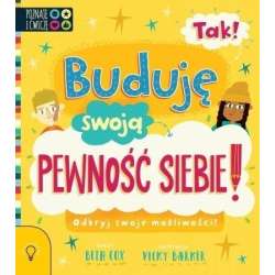 Tak! Buduję swoją pewność siebie