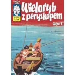 Kapitan Żbik T.28 Wieloryb z peryskopem cz.1 - 1