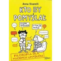 Kto by pomyślał. Filozofia dla młodych umysłów - 1