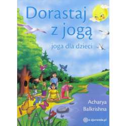 Dorastaj z jogą. Joga dla dzieci