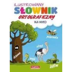 Ilustrowany Słownik Ortograficzny Dla Dzieci - 1