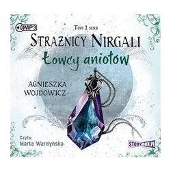 Strażnicy Nirgali T.2 Łowcy aniołów audiobook - 1