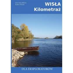 Encyklopedia rzek Polski. Wisła - kilometraż