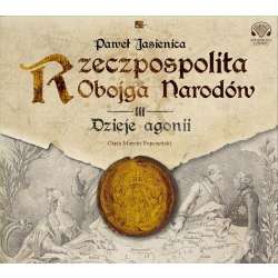 Rzeczpospolita obojga narodów. Dzieje agonii CD - 1