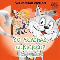 Co słychać Cukierku? Audiobook - 1