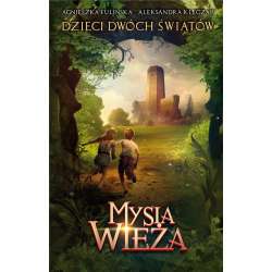 Dzieci Dwóch Światów T.1 Mysia Wieża