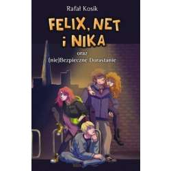 Felix, Net i Nika T14 oraz (nie)Bezpieczne..w.2019